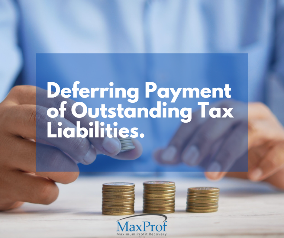 Deferring Payment of Outstanding Tax Liabilities - MaxProf