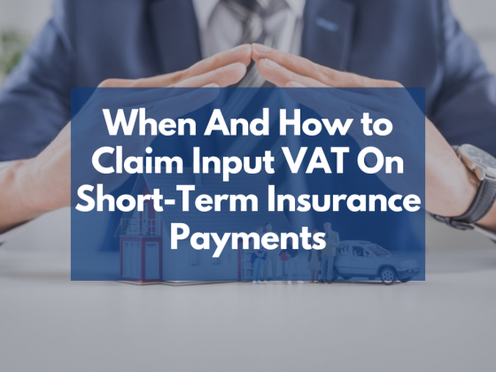 When And How to Claim Input VAT On Short-Term Insurance Payments