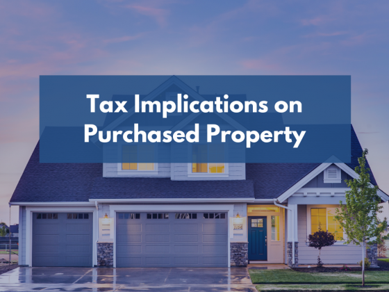 Tax Implications on Purchased Property