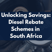 Unlocking Savings: Diesel Rebate Schemes in South Africa