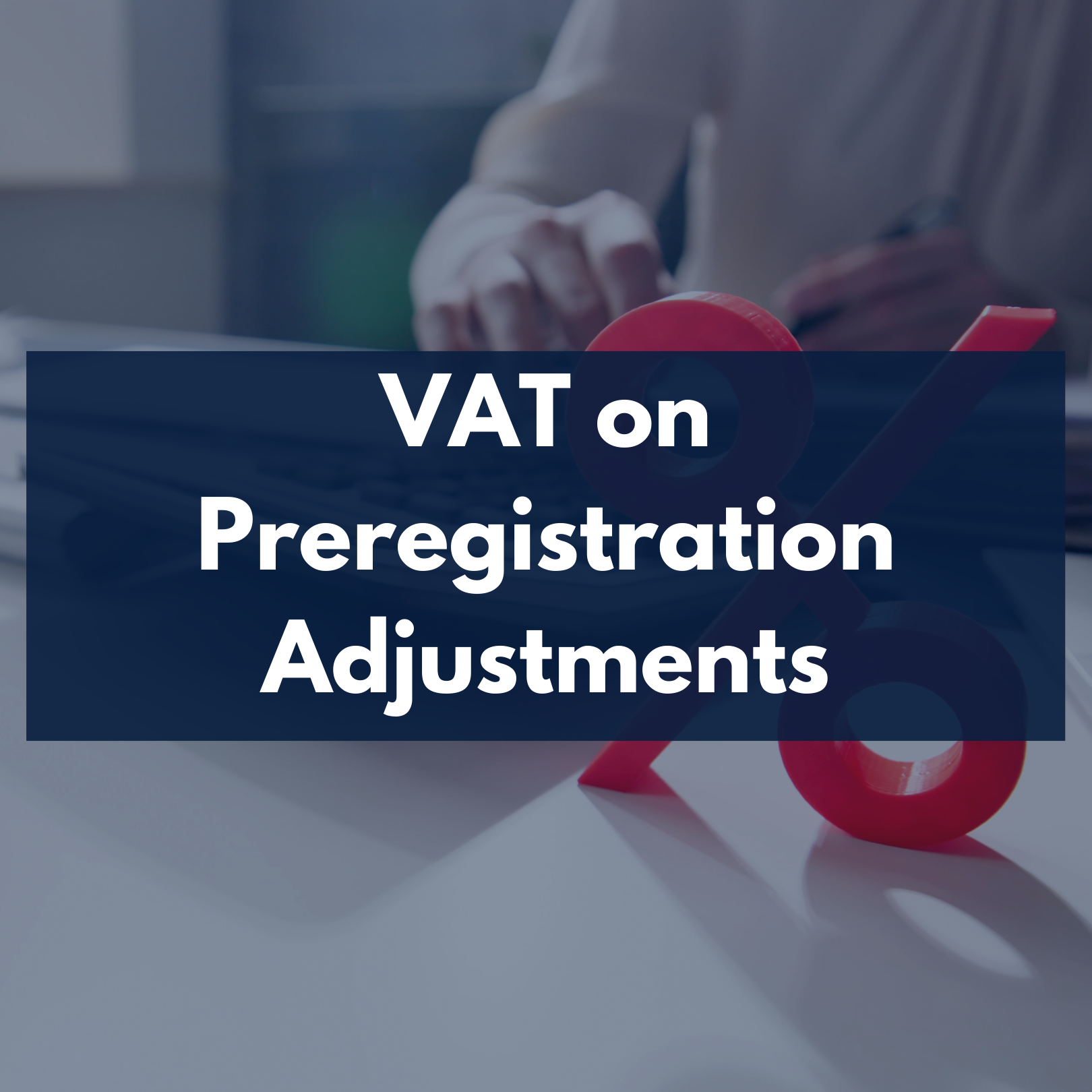 VAT on Preregistration Adjustments