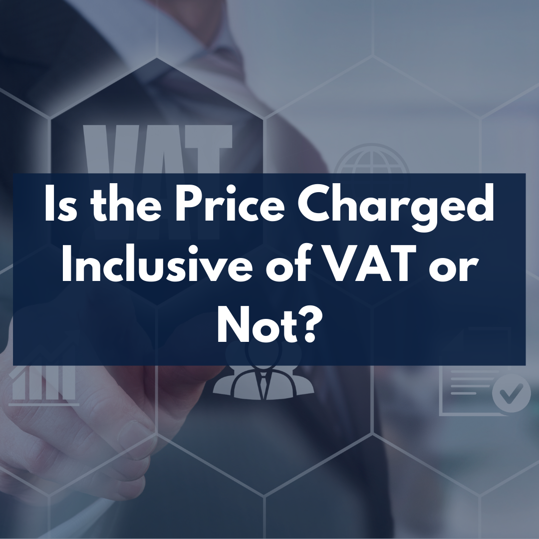 Is the Price Charged Inclusive of VAT or Not?